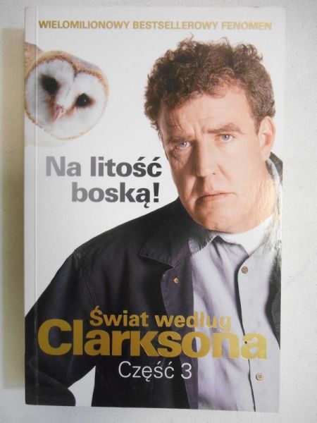 Świat według a, cz. 3: Na litość boską!