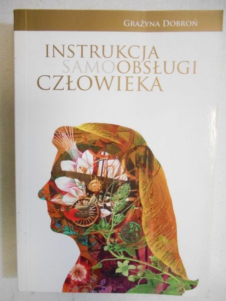 Dobroń Grażyna - Instrukcja samoobsługi człowieka