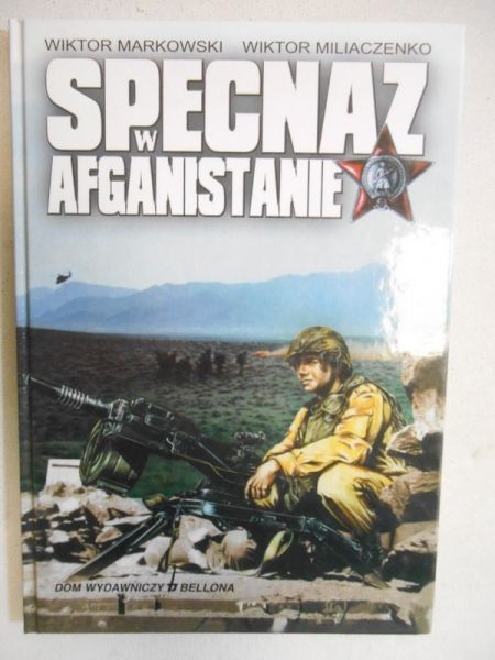 Markowski ,   - Specnaz w Afganistanie