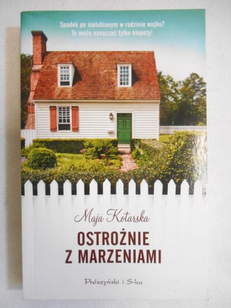 Ostrożnie z marzeniami