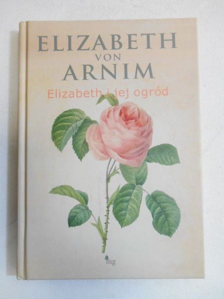 Arnim von Elizabeth - Elizabeth i jej ogród