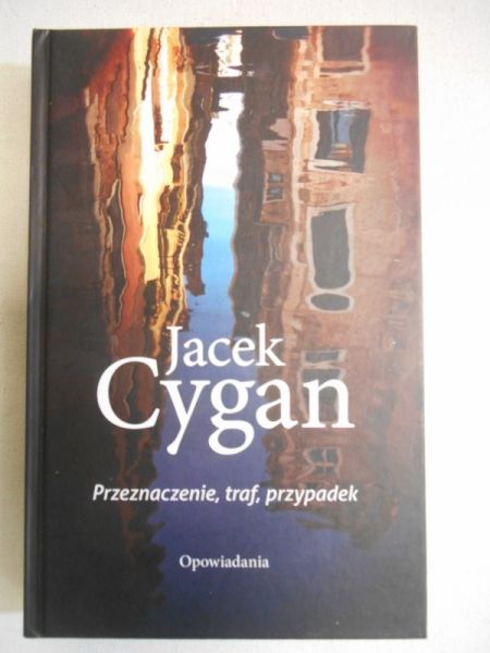 Cygan Jacek - Przeznaczenie, traf, przypadek