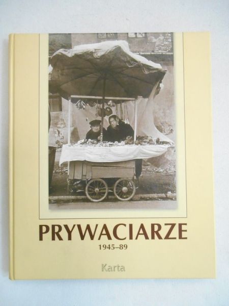 Knyt Agnieszka,  (red.) - Prywaciarze 1945-1989