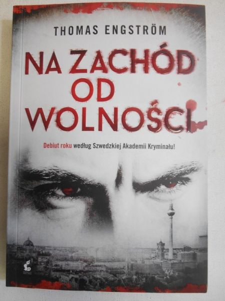 Engstrom Thomas - Na zachód od wolności