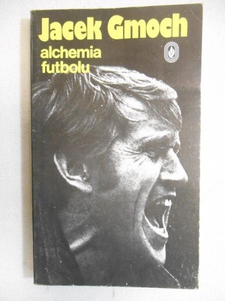 Gmoch Jacek - Alchemia futbolu