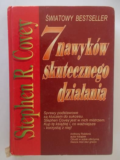 Covey Stephen - 7 nawyków skutecznego działania