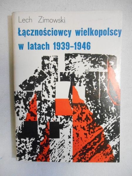 Łącznościowcy wielkopolscy w latach 1939-1946