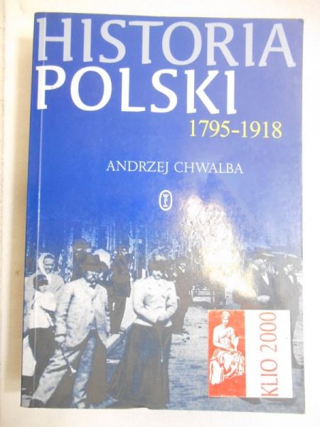 Chwalba Andrzej - Historia Polski 1795 -1918