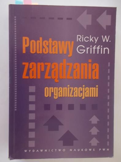 Griffin Ricky W. - Podstawy zarządzania organizacjami