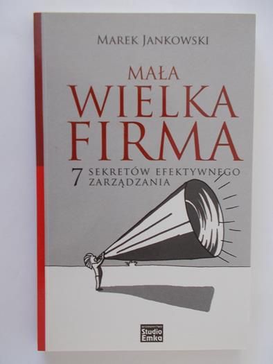 Jankowski Marek - Mała wielka firma