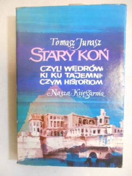 Stary koń czyli wędrówki ku tajemniczym historiom