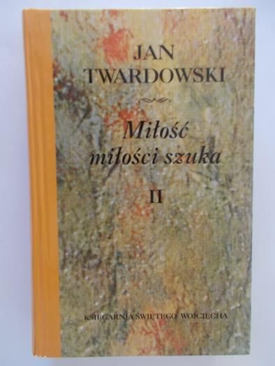 Miłość miłości szuka, Tom II