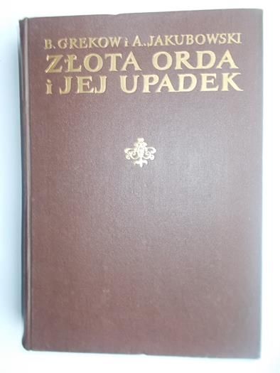Grekow B.-Złota orda i jej upadek