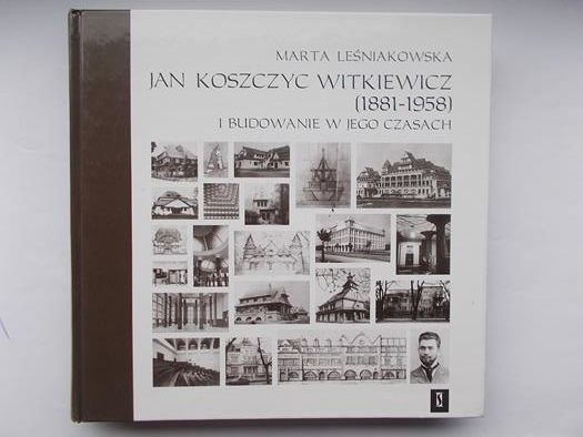 Jan Koszczyc Witkiewicz (1881-1958) i budowanie w jego czasach