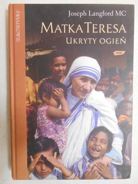Langford Joseph - Matka Teresa. Ukryty ogień