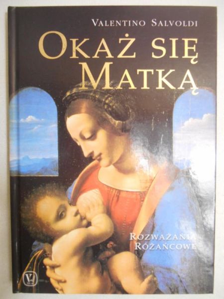Okaż się nam matką