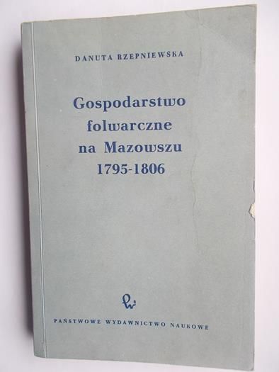 Gospodarstwo folwarczne na Mazowszu 1795-1806