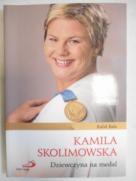 Kamila Skolimowska. Dziewczyna na medal