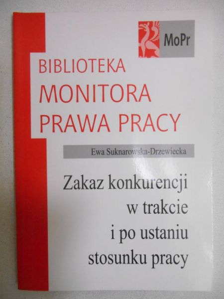 Zakaz konkurencji w trakcie i po ustaniu stosunku pracy