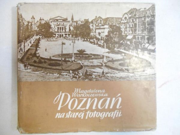 Poznań na starej fotografii