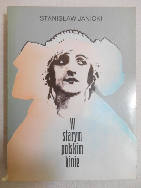 Janicki Stanisław  - W starym polskim kinie