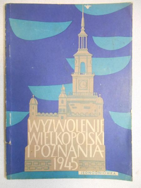 Wyzwolenie Wielkopolski w Poznania 1945