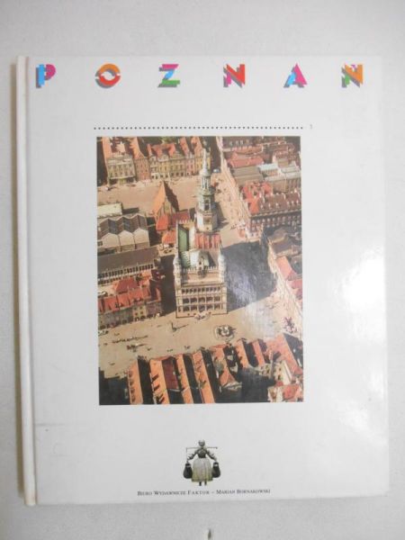 Poznań. Miasto i okolice