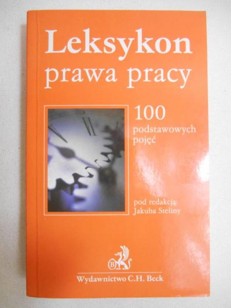 Stelin Jakub (red.) - Leksykon prawa pracy