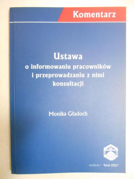Gładoch Monika - Ustawa o informowaniu pracowników i przeprowadzaniu z nimi konsultacji