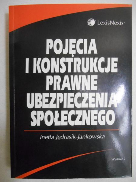 Pojęcie i konstrukcje prawne ubezpieczenia społecznego