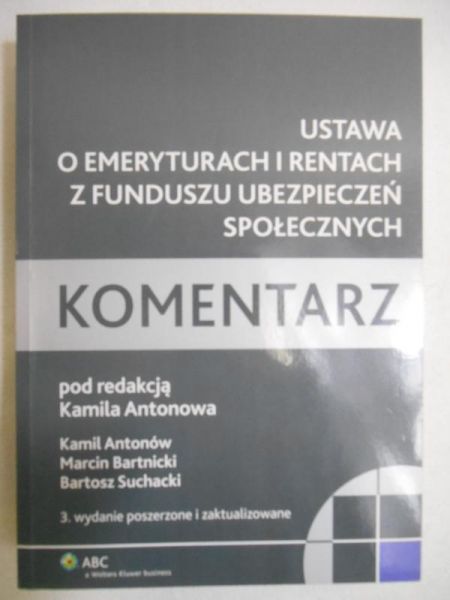 Ustawa o emeryturach i rentach z funduszu ubezpieczeń społecznych. Komentarz