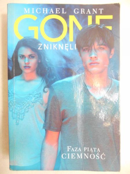 Grant Michael - Gone. Zniknęli. Faza piąta: ciemność