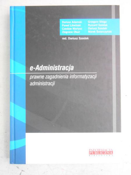 E-administracja: prawne zagadnienia informatyzacji administracji