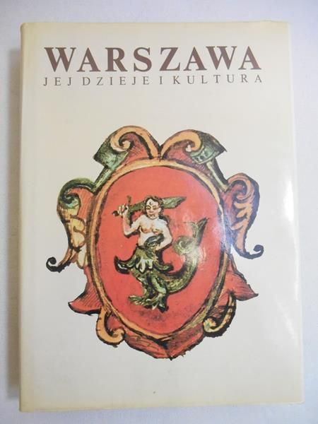 Warszawa: Jej dzieje i kultura