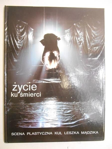Mądzik Leszek - Życie ku śmierci