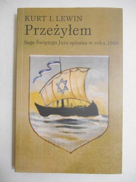 Lewin Kurt - Przeżyłem
