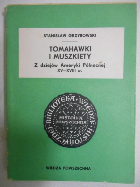 Tomahawki i muszkiety