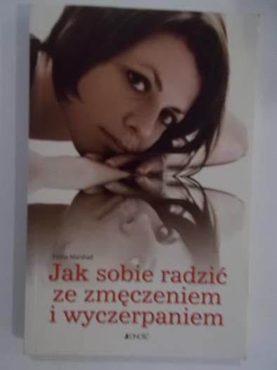 Jak sobie radzić ze zmęczeniem i wyczerpaniem