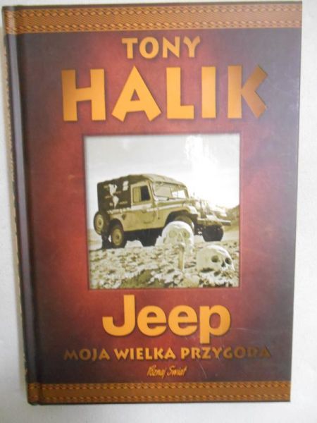 Halik Tony - Jeep. Moja wielka przygoda