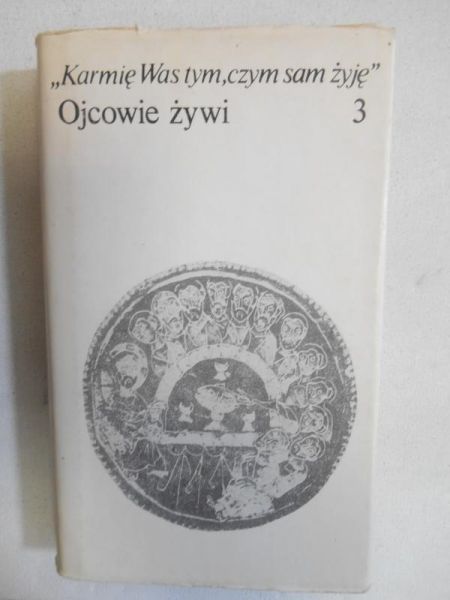 Ojcowie żywi, t. III