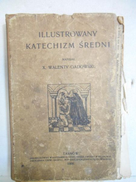 Gadowski Walenty X. - Ilustrowany Katechizm średni, 1906 r.