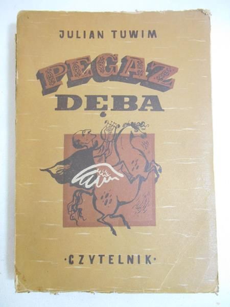 Tuwim Julian - Pegaz dęba 1950 r.