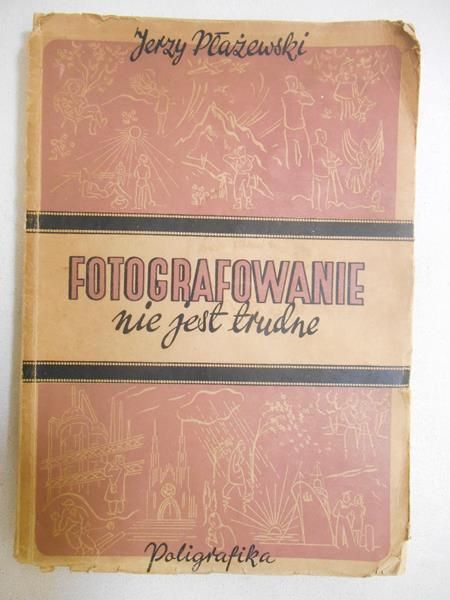 Fotografowanie nie jest trudne 1947 r.