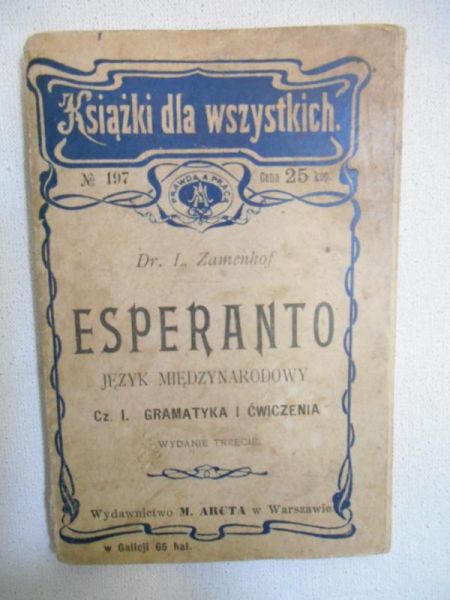Ludwik - Esperanto. Język międzynarodowy, Część I Gramatyka i ćwiczenia, 1907 r.