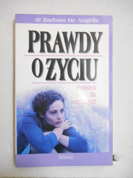 De Angelis Barbara - Prawdy o życiu