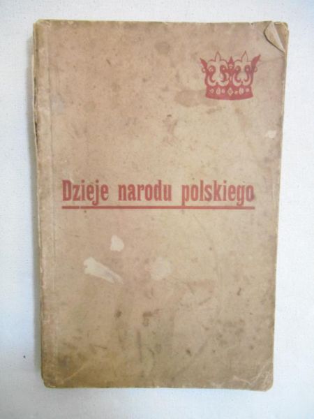 Dzieje narodu polskiego od najdawniejszych czasów aż do ostatniego rozbioru, 1924 r.