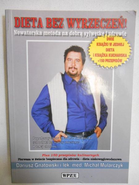 Gnatowski Dariusz - Dieta bez wyrzeczeń!