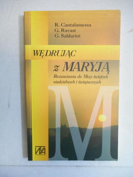 Cantalamessa R. - Wędrując z Maryją