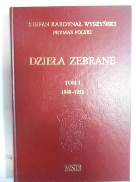 Dzieła zebrane. Tom I