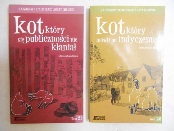 Braun Jakson Lilian - Kot, który mówił po indyczemu / Kot, który się publiczności nie kłaniał